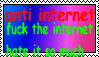 anti internet, fuck the internet. hate it so much